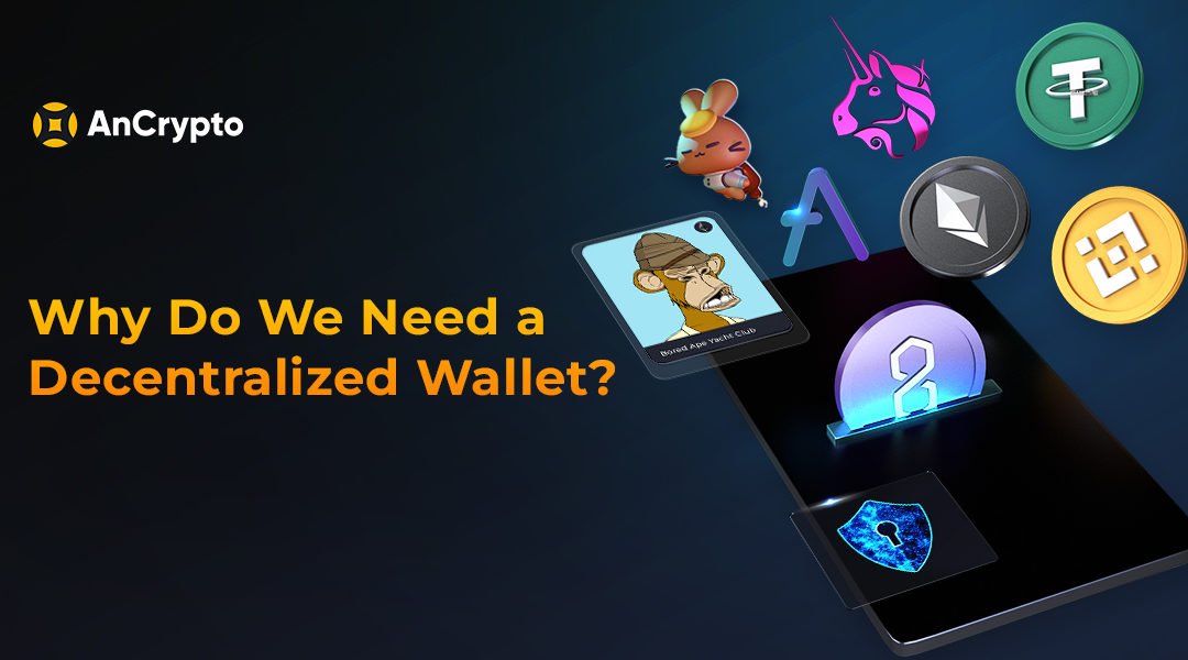 Why Do We Need a Decentralized Wallet?