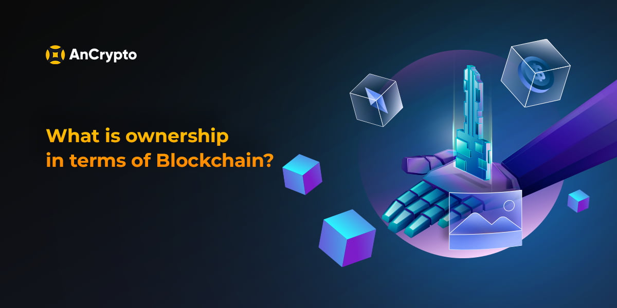 What Is Ownership In Terms Of Blockchain?