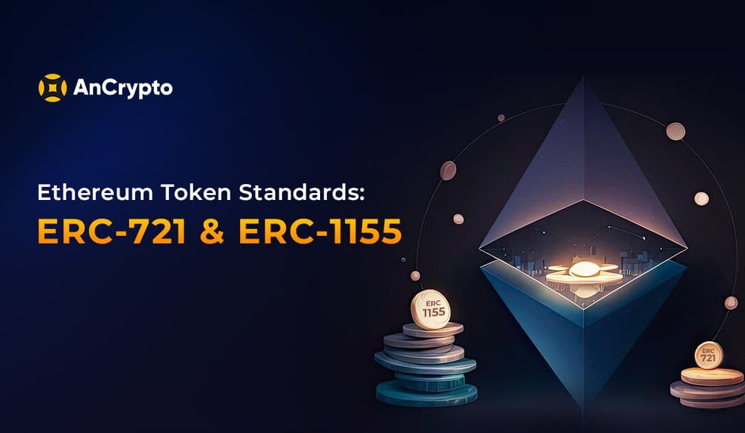 Ethereum Token Standards: ERC-721 & ERC-1155